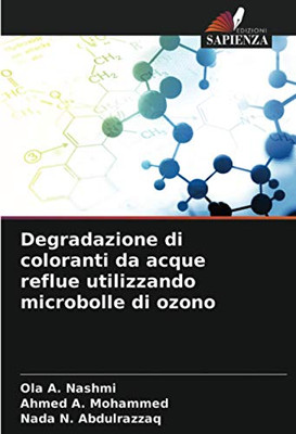 Degradazione di coloranti da acque reflue utilizzando microbolle di ozono (Italian Edition)