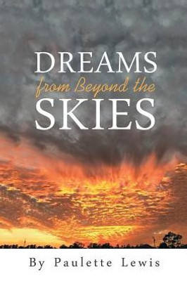 Dreams From Beyond The Skies