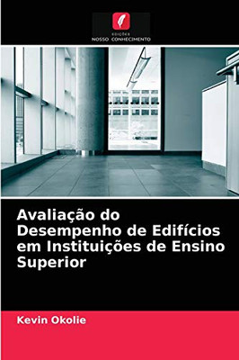 Avaliação do Desempenho de Edifícios em Instituições de Ensino Superior (Portuguese Edition)