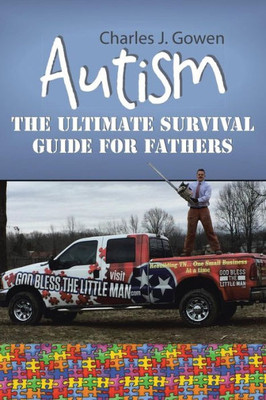 Autism: The Ultimate Survival Guide For Fathers
