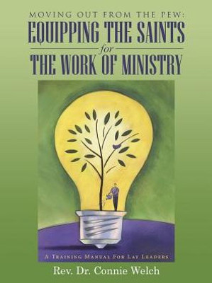 Moving Out From The Pew: Equipping The Saints For The Work Of Ministry