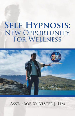 Self Hypnosis: New Opportunity For Wellness