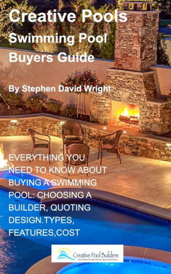 Creative Pools Swimming Pool Buyers Guide: Swimming Pool,Pools,Spa,Hot Tub