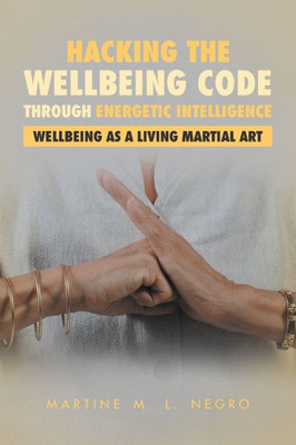 Hacking The Wellbeing Code Through Energetic Intelligence