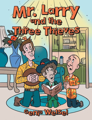 Mr. Larry And The Three Thieves