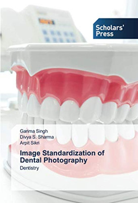 Image Standardization of Dental Photography: Dentistry