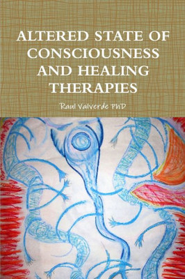 Altered State Of Consciousness And Healing Therapies