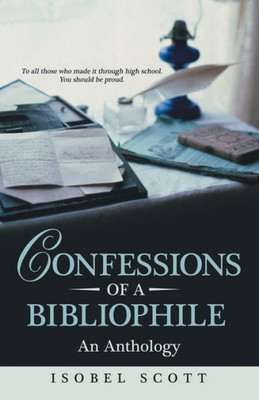 Confessions Of A Bibliophile: An Anthology