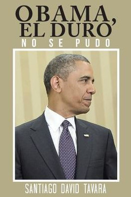 Obama, El Duro (Spanish Edition)