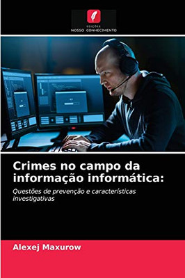 Crimes no campo da informação informática (Portuguese Edition)