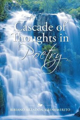 A Cascade Of Thoughts In Poetry