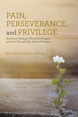 Pain, Perseverance, And Privilege