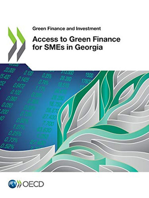 Green Finance and Investment Access to Green Finance for SMEs in Georgia