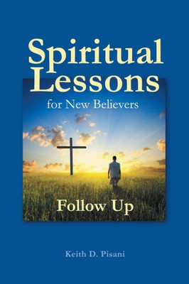 Spiritual Lessons For New Believers
