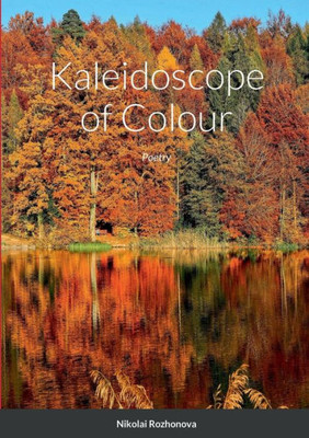 Kaleidoscope Of Colour: Poetry