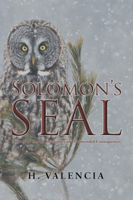 Solomon's Seal: A Story Of Chance Encounters And Unintended Consequences