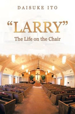 Larry: The Life On The Chair