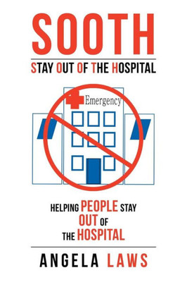 Sooth Stay Out Of The Hospital: Stay Out Of The Hopsital