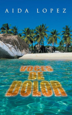 Voces De Dolor (Spanish Edition)