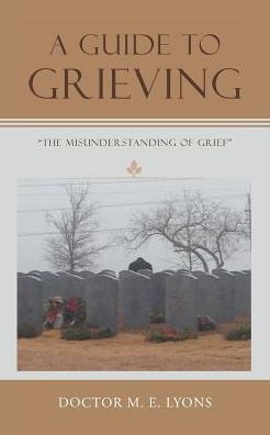 A Guide To Grieving
