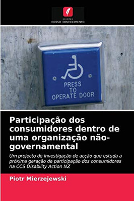Participação dos consumidores dentro de uma organização não-governamental (Portuguese Edition)