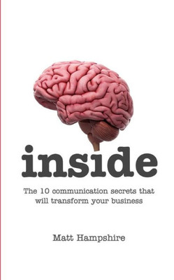 Inside: The 10 Communication Secrets That Will Transform Your Business