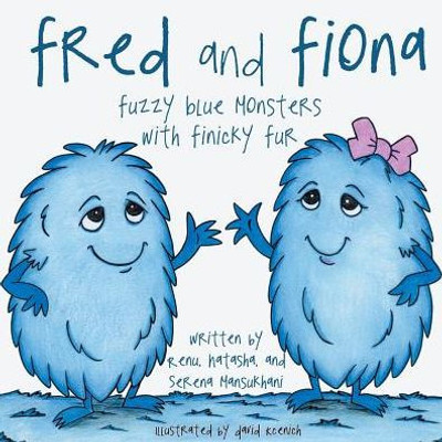 Fred And Fiona: Fuzzy Blue Monsters With Finicky Fur