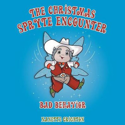 The Christmas Spryte Encounter: Bad Behavior