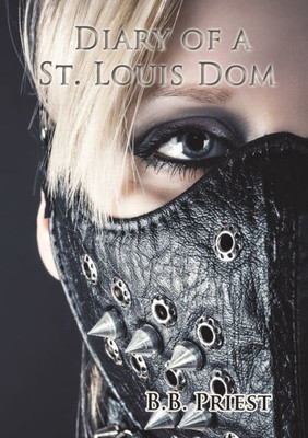 Diary Of A St. Louis Dom