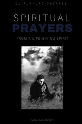 Spiritual Prayers: Life-Giving Spirit