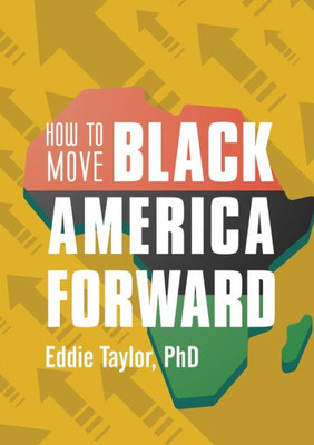 How To Move Black America Forward