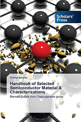 Handbook of Selected Semiconductor Material & Characterizations: Bismuth Sulfide from Chalcogenides group