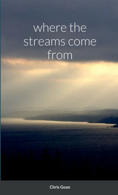 Where The Streams Come From