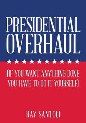 Presidential Overhaul