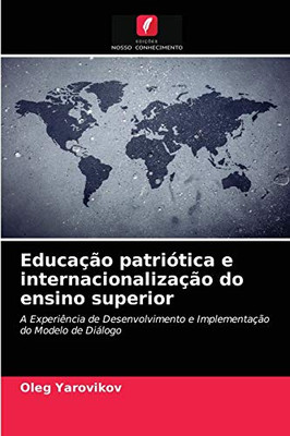 Educação patriótica e internacionalização do ensino superior (Portuguese Edition)