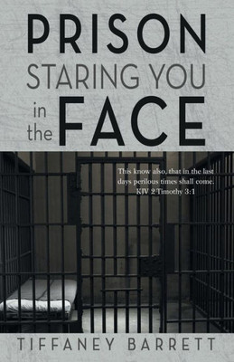 Prison Staring You In The Face