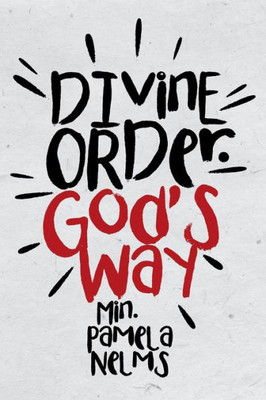 Divine Order. God's Way
