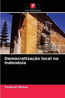 Democratização local na Indonésia (Portuguese Edition)