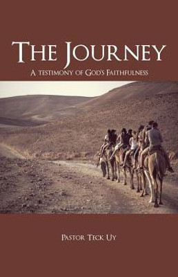 The Journey: A Testimony Of God's Faithfulness