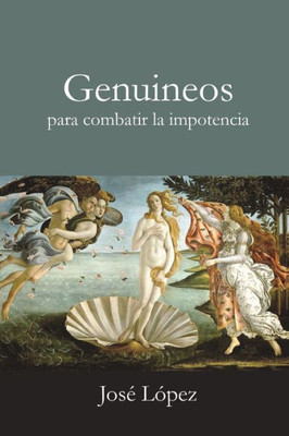 Genuineos Para Combatir La Impotencia (Spanish Edition)