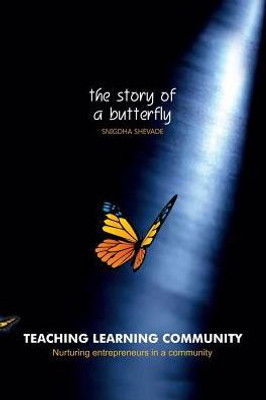 Teaching Learning CommunityThe Story Of A Butterfly