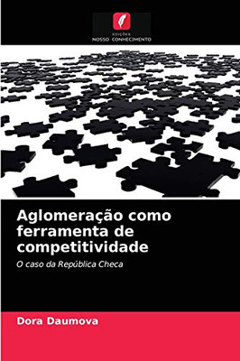 Aglomeração como ferramenta de competitividade (Portuguese Edition)