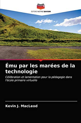 Ému par les marées de la technologie (French Edition)