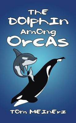 The Dolphin Among Orcas