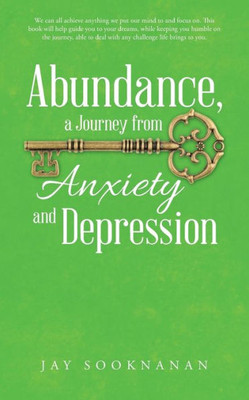 Abundance, A Journey From Anxiety And Depression