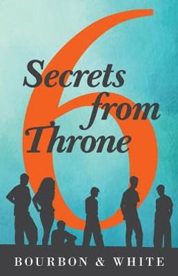 6 Secrets From Throne