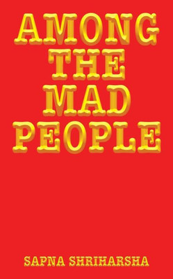 Among The Mad People