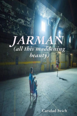 Jarman (All This Maddening Beauty)