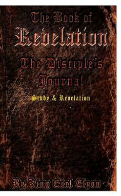 The Book Of Revelation: The Disciple's Journal