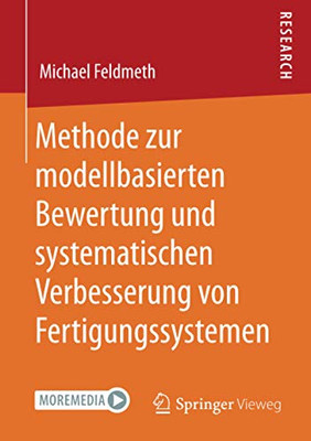 Methode zur modellbasierten Bewertung und systematischen Verbesserung von Fertigungssystemen (German Edition)